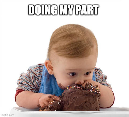 A kid eating cake, with caption "Doing my part"