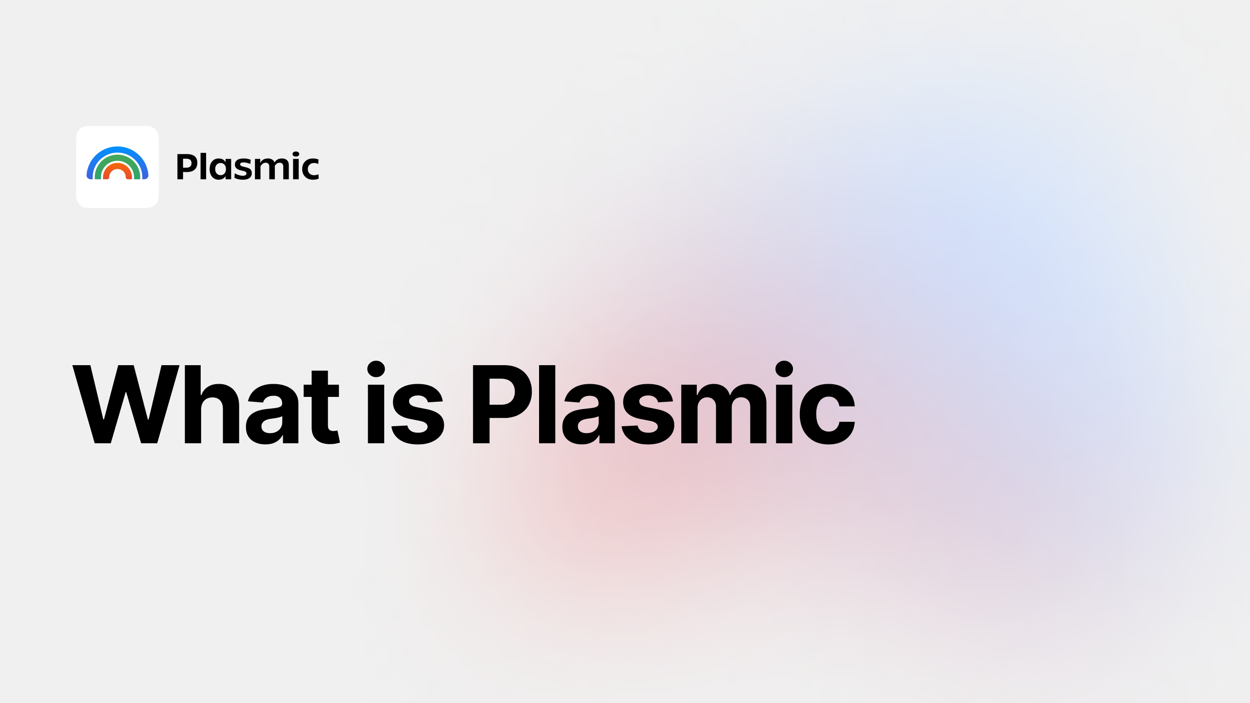 What is Plasmic | Plasmic Blog